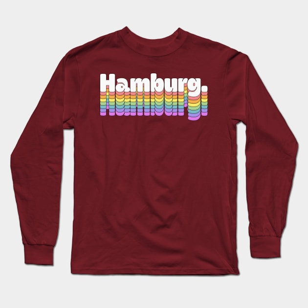 Hamburg //\\// Retro Typography Design Long Sleeve T-Shirt by DankFutura